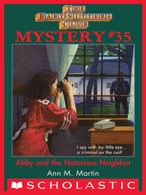 Title details for Abby and the Notorious Neighbor by Ann M. Martin - Available